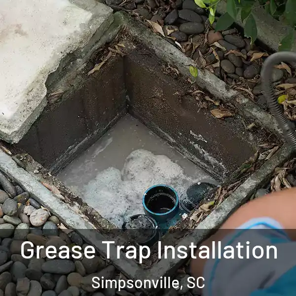  Grease Trap Installation Simpsonville, SC