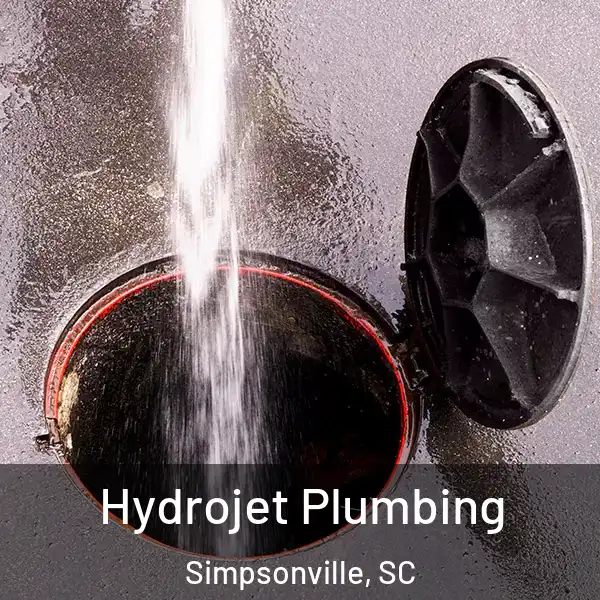  Hydrojet Plumbing Simpsonville, SC