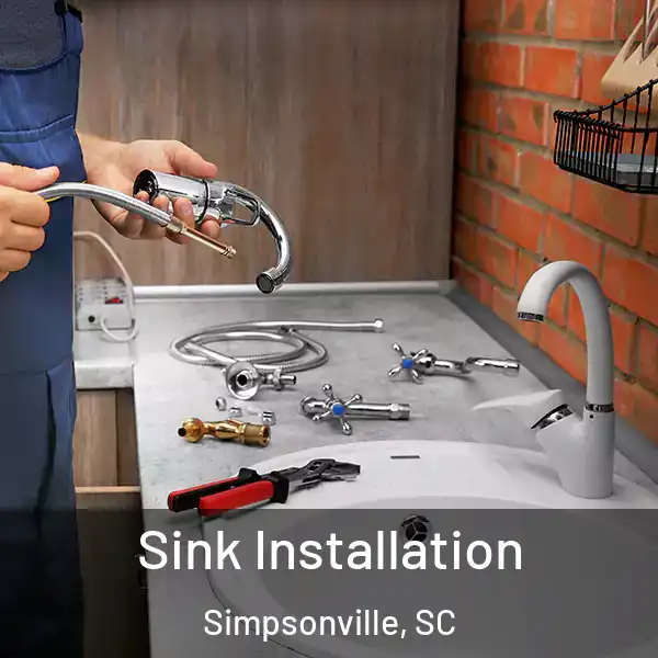  Sink Installation Simpsonville, SC