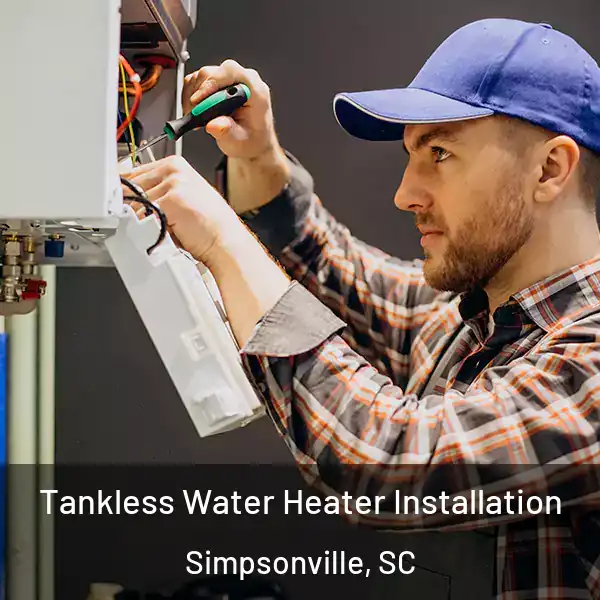  Tankless Water Heater Installation Simpsonville, SC