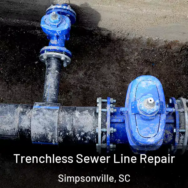  Trenchless Sewer Line Repair Simpsonville, SC