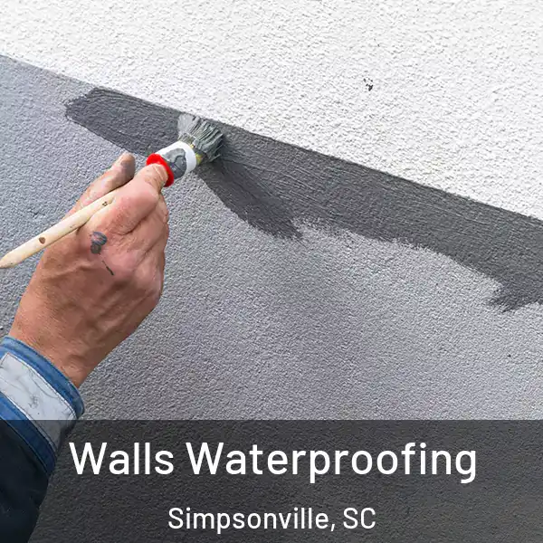 Walls Waterproofing Simpsonville, SC